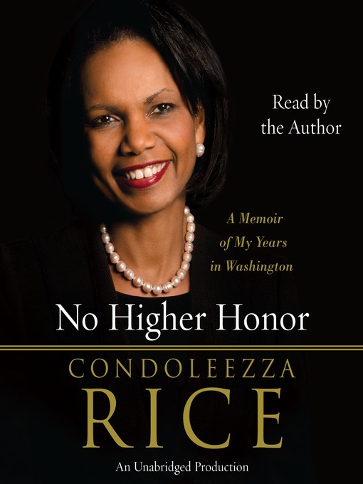Title details for No Higher Honor by Condoleezza Rice - Available